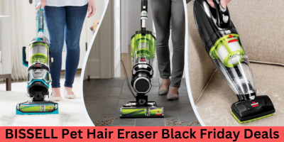Top 5 BISSELL Pet Hair Eraser Black Friday Deals 2023 – Upto 50% Off